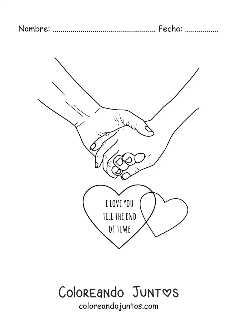 Imagen para colorear de manos entrelazadas y la frase en inglés i love you till the end of time