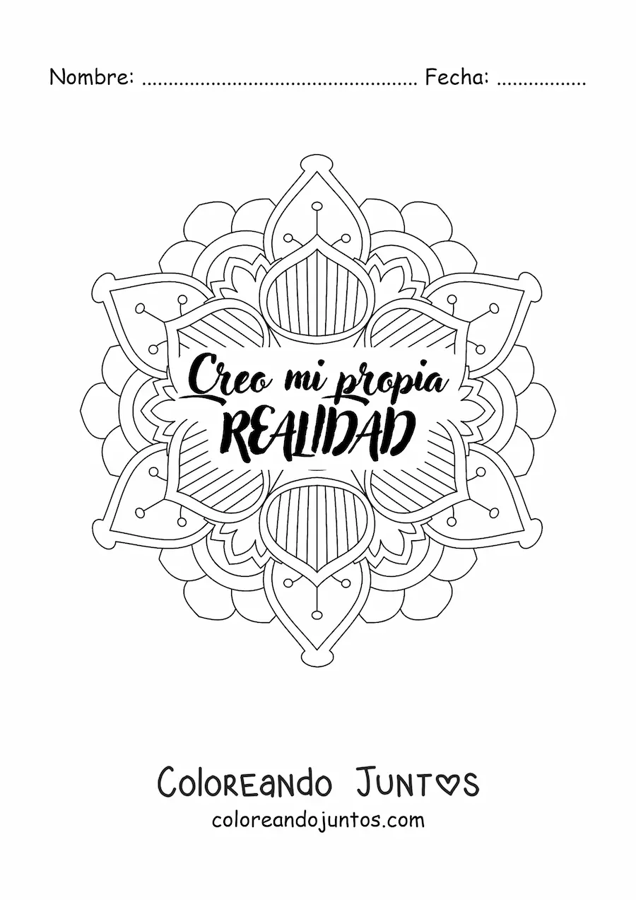 Imagen para colorear de un mandala con la frase creo mi propia realidad