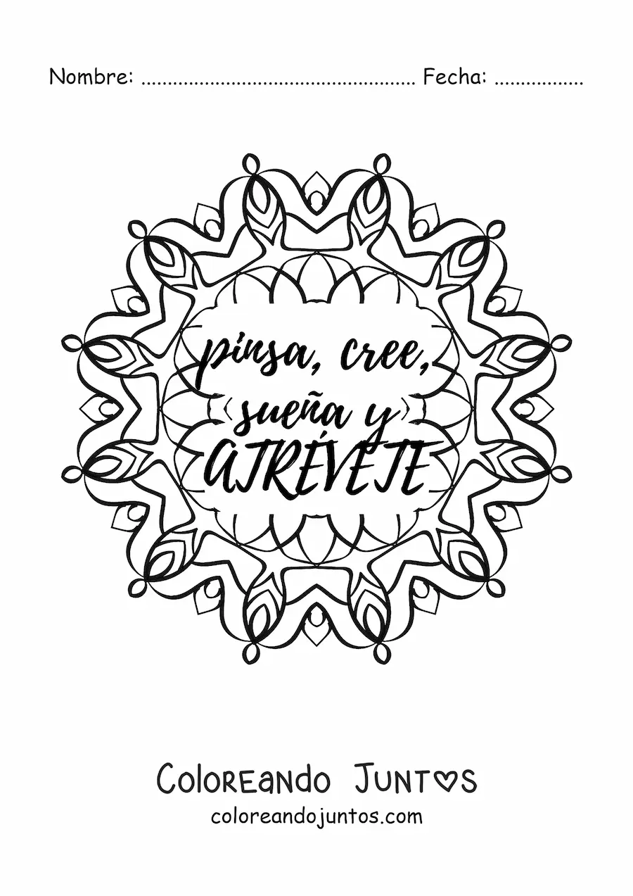 Imagen para colorear de un mandala con la frase piensa, cree, sueña y atrévete