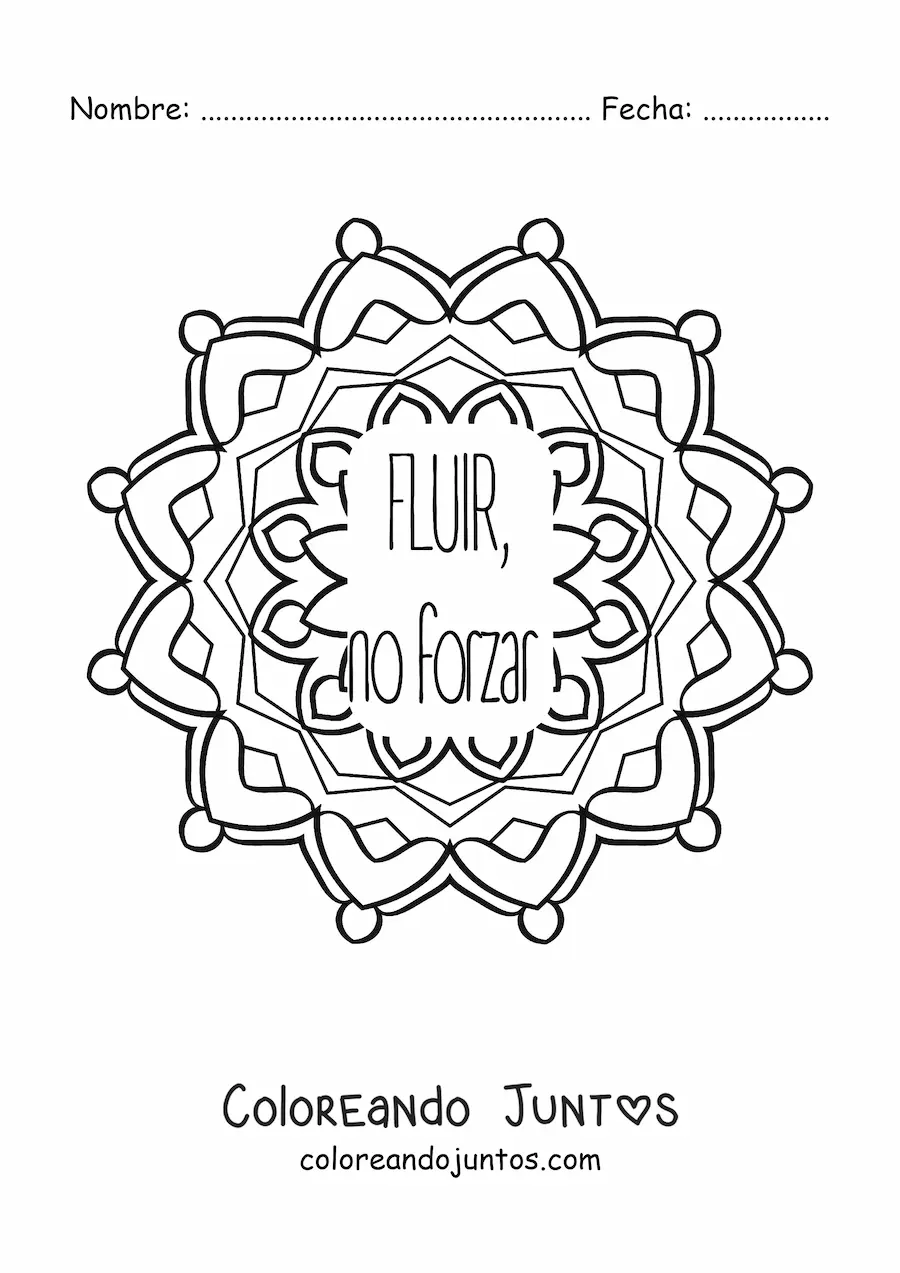 Imagen para colorear de un mandala con la frase fluir, no forzar