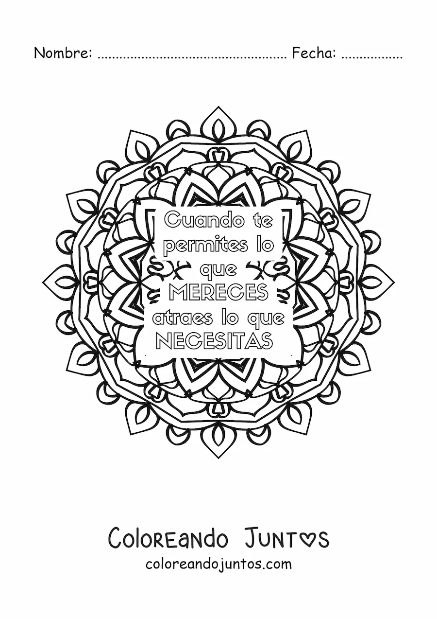 Imagen para colorear de un mandala con la frase cuando te permites lo que mereces, atraes lo que necesitas