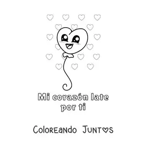 Imagen para colorear de globo de corazón y la frase mi corazón late por ti